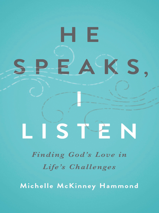 Title details for He Speaks, I Listen by Michelle McKinney Hammond - Available
